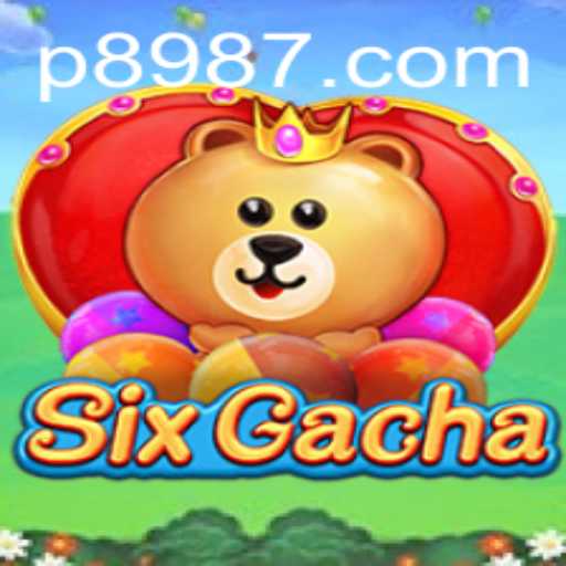Exploring the Exciting World of SixGacha: A Comprehensive Guide